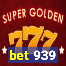 bet 939